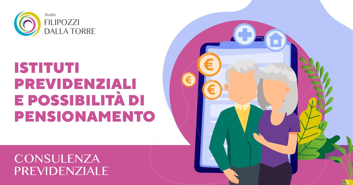 ISTITUTI PREVIDENZIALI E POSSIBILITÀ DI PENSIONAMENTO